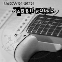 Hardwire Speers - Rabbit Holed