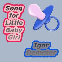 Igor Demeter - Song for Little Baby Girl