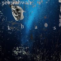 Sebwahwah - Khaos
