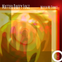 Matteo Daffy Logi - Watch Me Dance