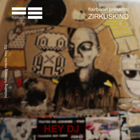 Zirkuskind - Hey DJ