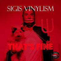 Sigis Vinylism - That's Fine