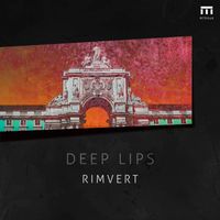 Rimvert - Deep Lips EP