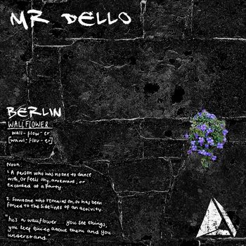 Mr. Dello - Berlin Wallflower