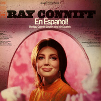 Ray Conniff & The Ray Conniff Singers - En Español! The Ray Conniff Singers Sing It In Spanish