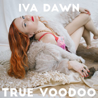 Iva Dawn - True Voodoo