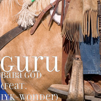 Guru - Baba God (feat. Iyk-Wonder)