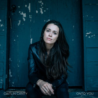 Caitlin Canty - Onto You