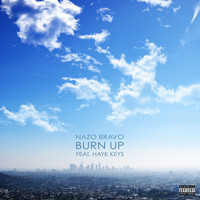 Nazo Bravo - Burn Up (Explicit)