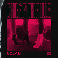 Nolan - Cheap Thrills (Explicit)