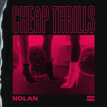 Nolan - Cheap Thrills (Explicit)