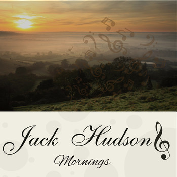 Jack Hudson - Mornings