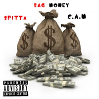 Spitta - Bag Money (feat. C.A.M) (Explicit)