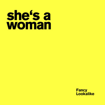 She's a Woman - Fancy Lookalike