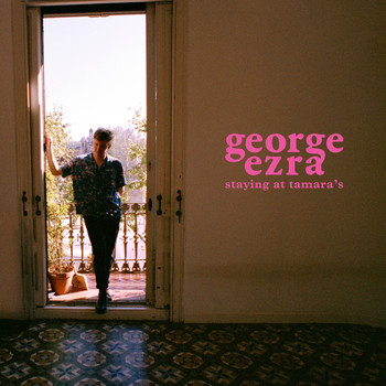 George Ezra - Staying at Tamara's (Explicit)