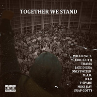 Willie Will - Together We Stand (Explicit)