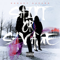 Rodney Hazard - Saint or Savage (Explicit)