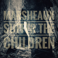 Marsheaux - Suffer the Children