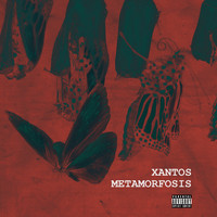 Xantos - Metamorfosis (Explicit)