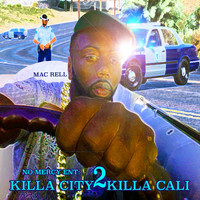 Mac Rell - Killa City 2 Killa Cali (Explicit)