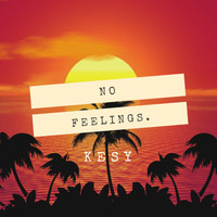 Kesy - No Feelings.