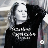 Christine Aggerholm - Give It a Go