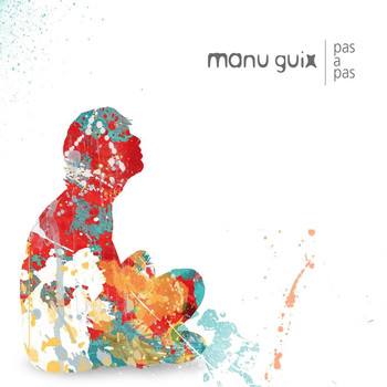 Manu Guix - Pas a Pas
