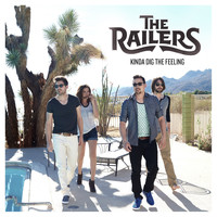 The Railers - Kinda Dig the Feeling