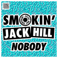 Smokin' Jack Hill - Nobody