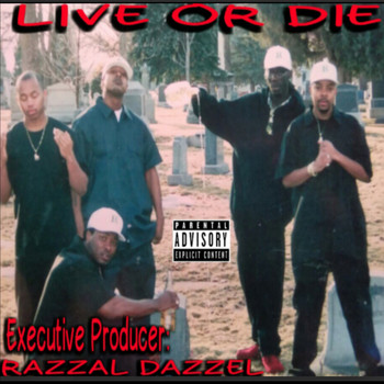 RAZZAL DAZZEL - Live or Die (Explicit)