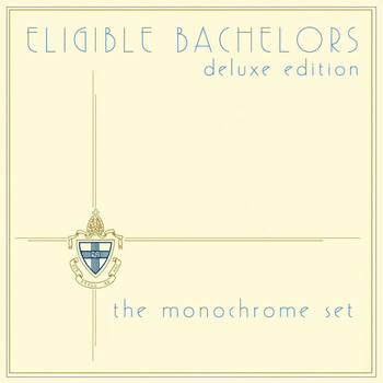 The Monochrome Set - Eligible Bachelors Deluxe Edition