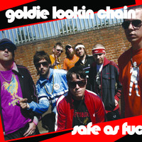 Goldie Lookin Chain - Safe as Fu*k (Explicit)