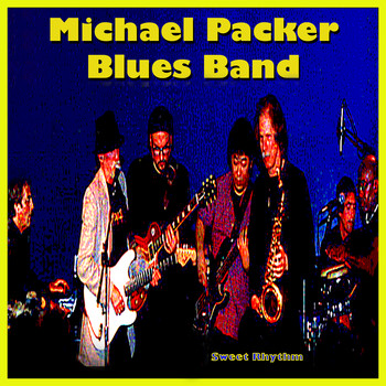 Michael Packer Blues Band - Sweet Rhythm (Reissue)