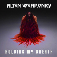 Alien Weaponry - Holding My Breath