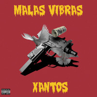 Xantos - Malas Vibras (Explicit)