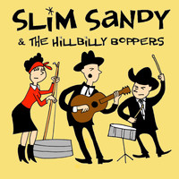 Slim Sandy & The Hillbilly Boppers - Boogie Woogie Fever