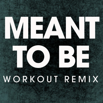 Power Music Workout - Meant to Be - Single