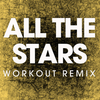 Power Music Workout - All the Stars - Single