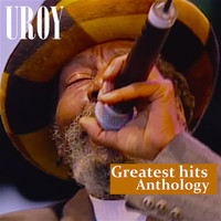 U-Roy - Greatest Hits Anthology
