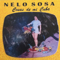 Nelo Sosa - Cosas de Mi Cuba
