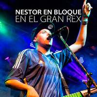 Nestor en Bloque - En el Gran Rex (En Vivo)