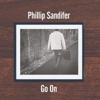 Phillip Sandifer - Go On