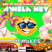 Geo Da Silva & Jack Mazzoni - Awela Hey (Remixes) (Explicit)