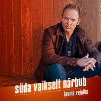 Lauris Reiniks - Süda vaikselt närbub