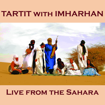 Tartit & Imarhan Timbuktu - Live from the Sahara