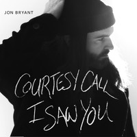 Jon Bryant - Courtesy Call / I Saw You