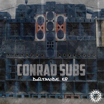 Conrad Subs - Dirt Mode