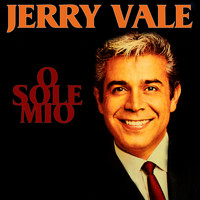 Jerry Vale - O Sole Mio
