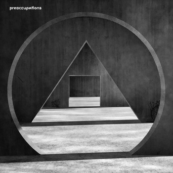 Preoccupations - Disarray