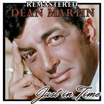 Dean Martin - Just in Time (Remastered)